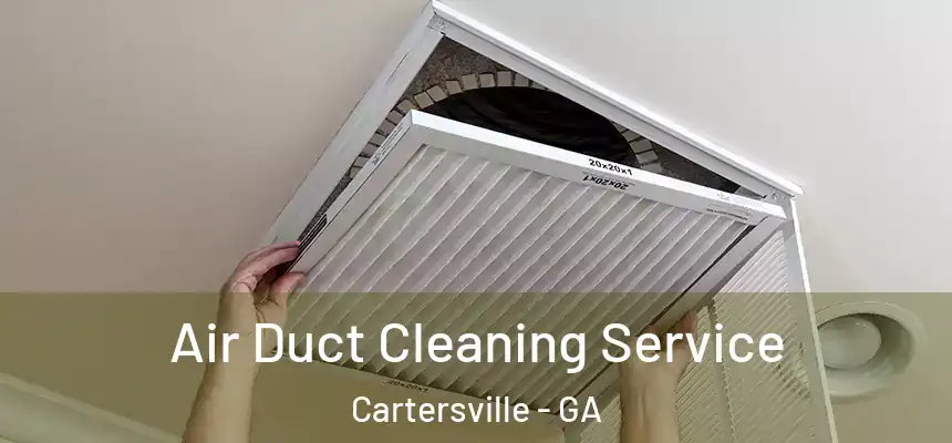  Air Duct Cleaning Service Cartersville - GA